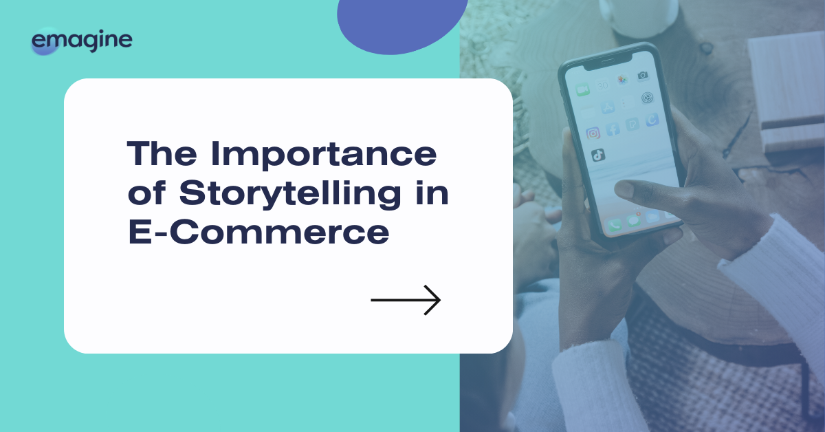 The importance of storytelling in e-commerce