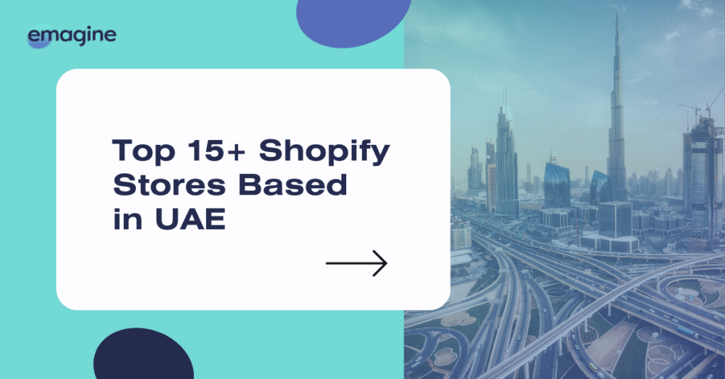 Top 15+ Shopify Stors in UAE